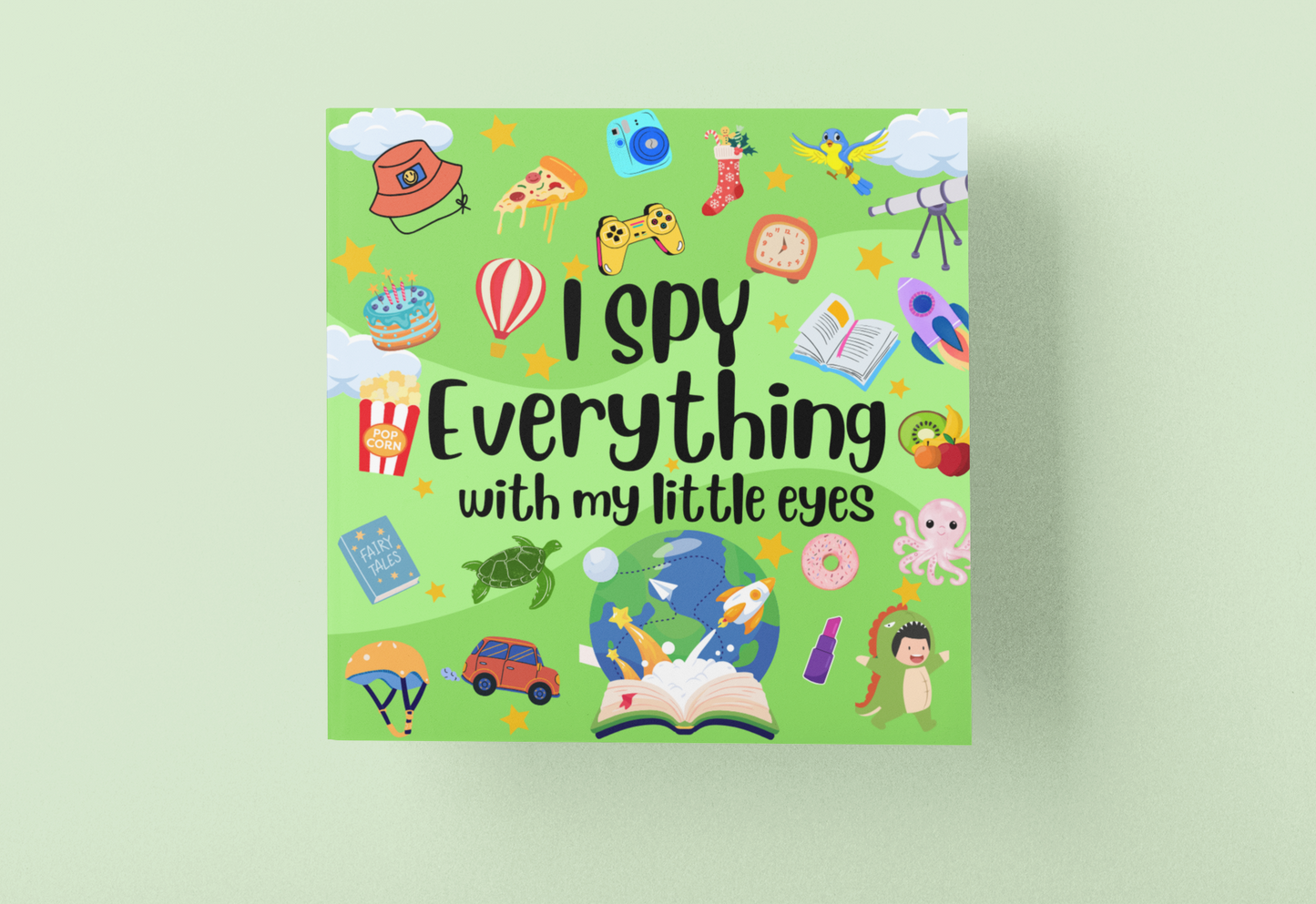 I Spy Everything With My Little Eyes: A Fun Guessing Picture Puzzle Book